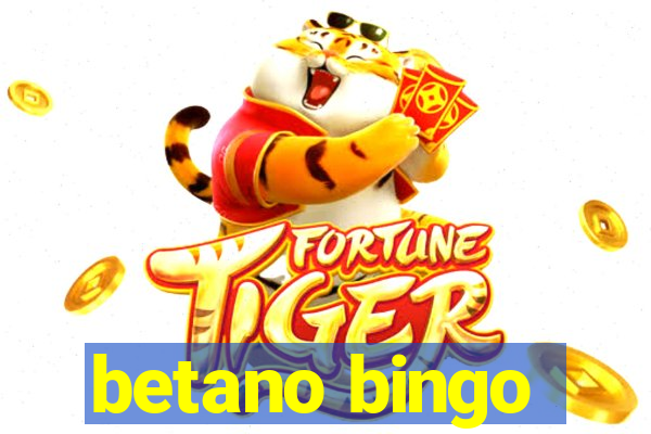 betano bingo