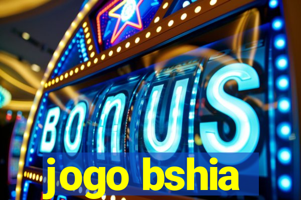 jogo bshia