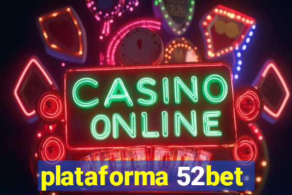 plataforma 52bet