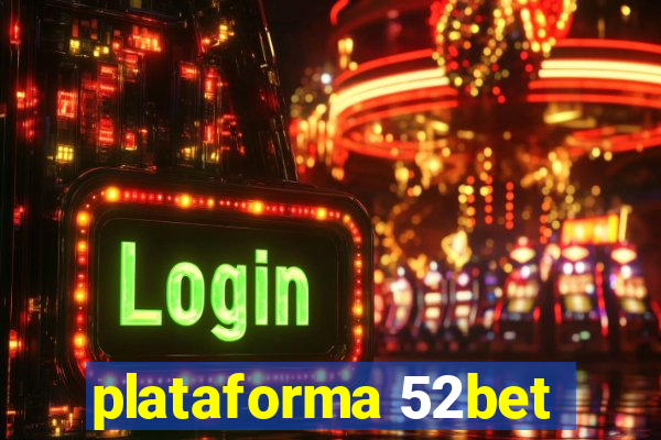 plataforma 52bet