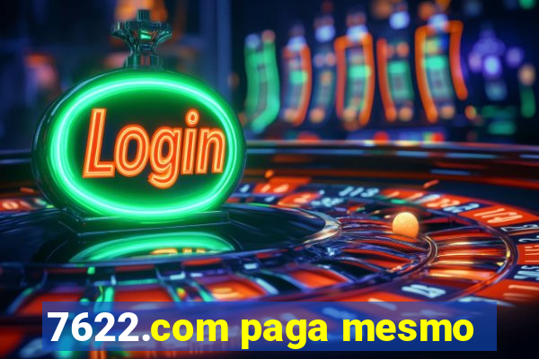 7622.com paga mesmo