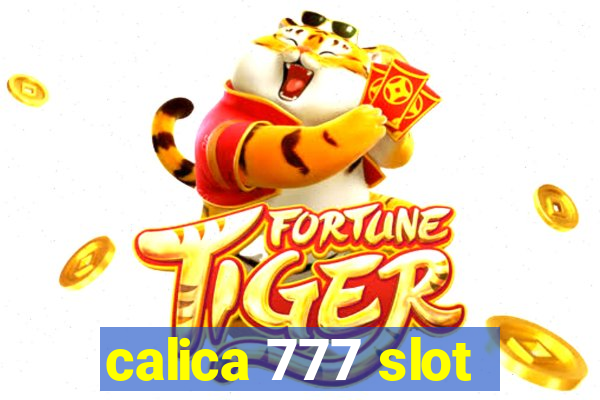 calica 777 slot