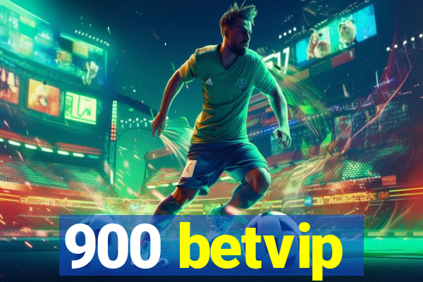 900 betvip