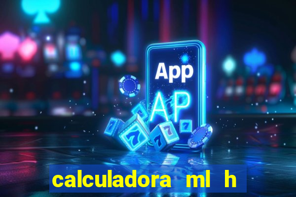 calculadora ml h para mcg kg min