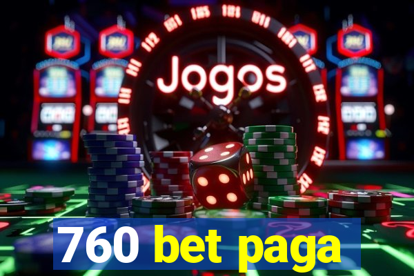 760 bet paga