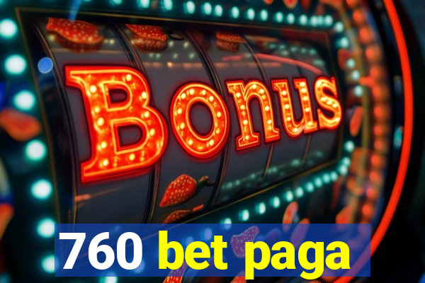 760 bet paga