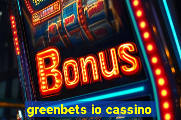 greenbets io cassino