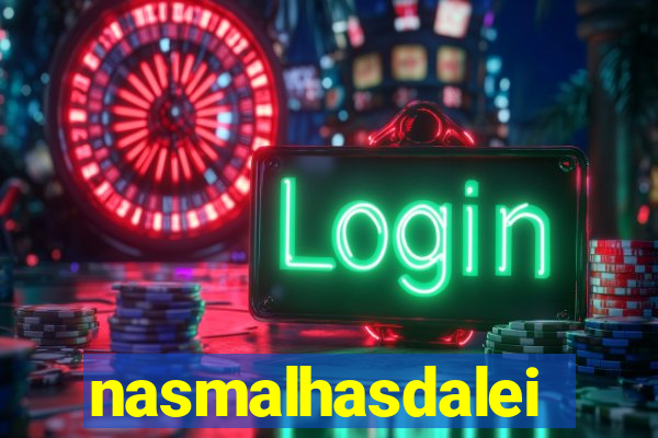 nasmalhasdalei