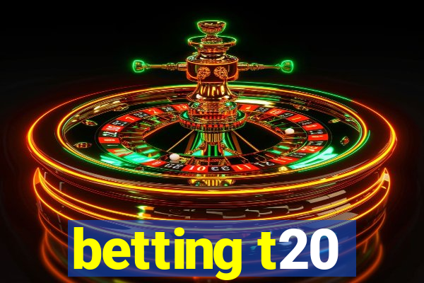 betting t20