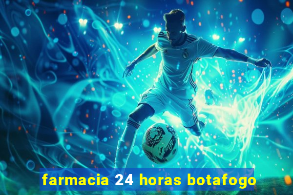 farmacia 24 horas botafogo