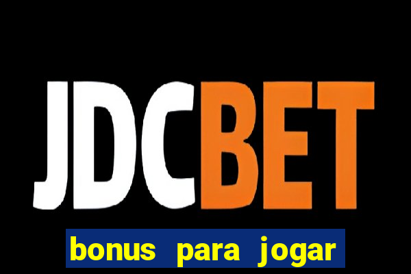 bonus para jogar fortune tiger