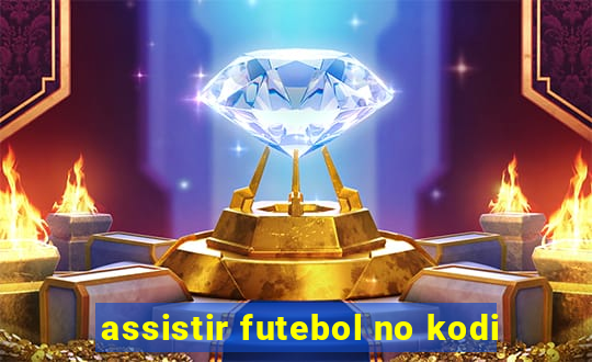 assistir futebol no kodi