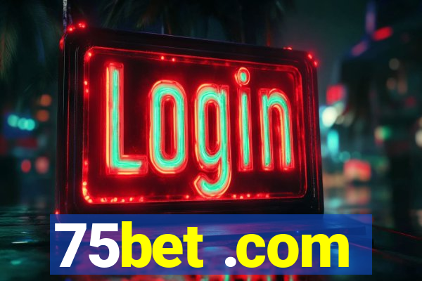 75bet .com