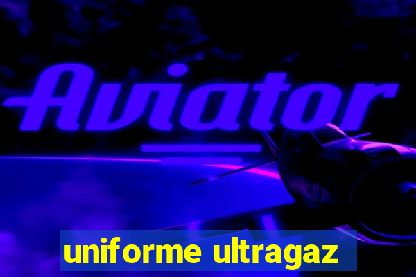 uniforme ultragaz