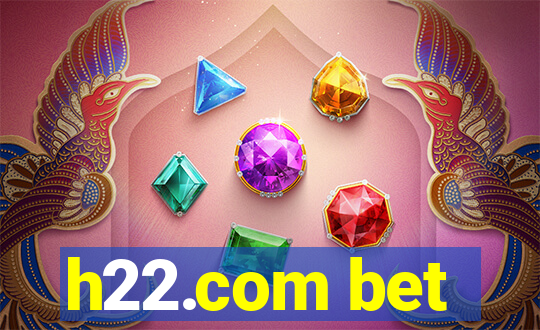 h22.com bet