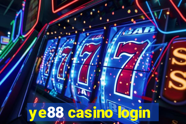 ye88 casino login