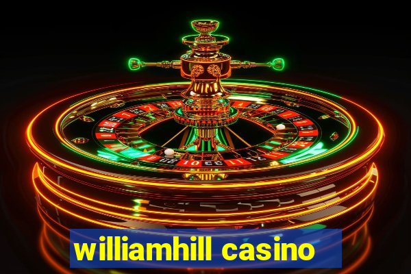 williamhill casino