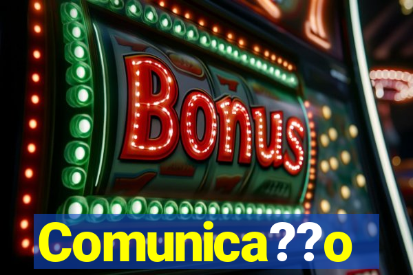 Comunica??o