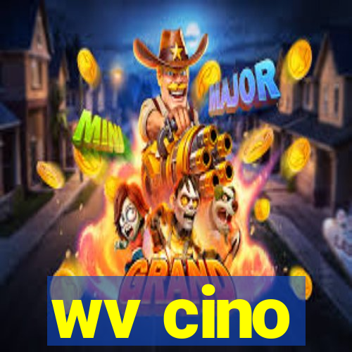 wv cino