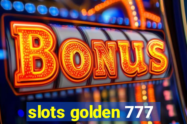 slots golden 777