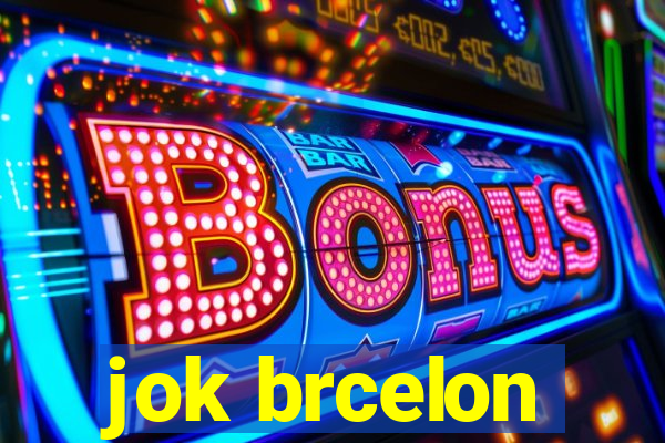 jok brcelon