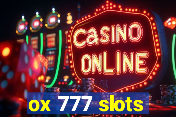 ox 777 slots