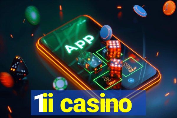 1ii casino