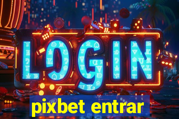 pixbet entrar