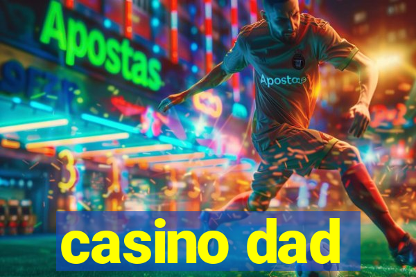 casino dad