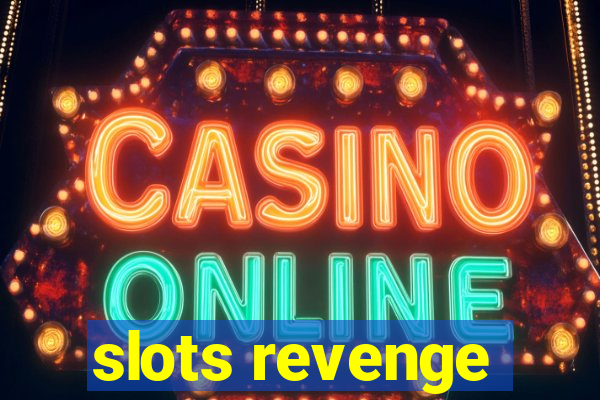 slots revenge