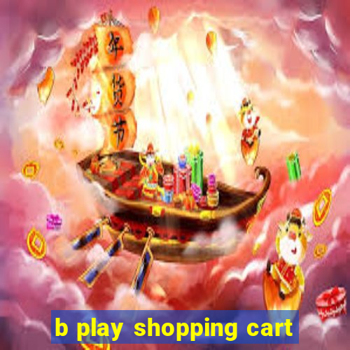 b play shopping cart