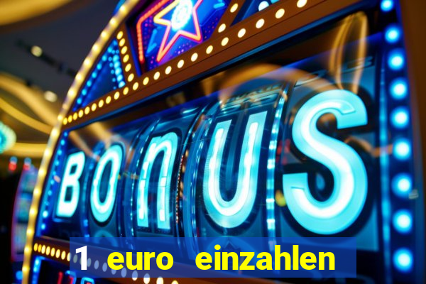 1 euro einzahlen casino 2023