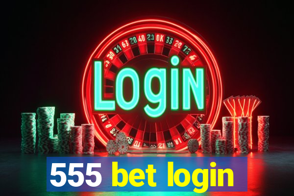 555 bet login