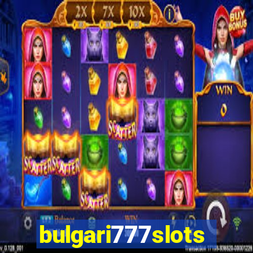 bulgari777slots.com