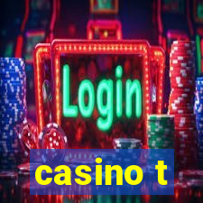 casino t