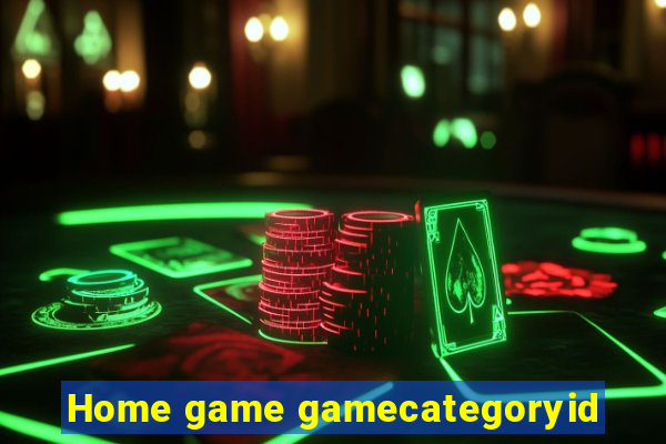 Home game gamecategoryid