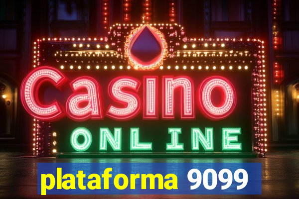 plataforma 9099