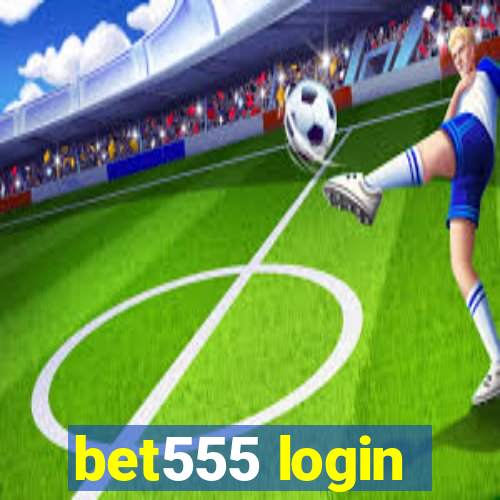 bet555 login