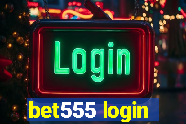 bet555 login