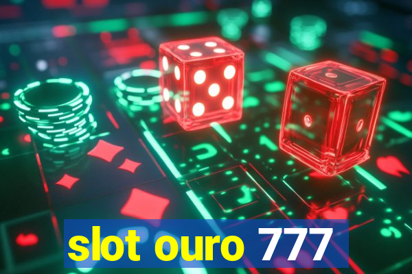 slot ouro 777