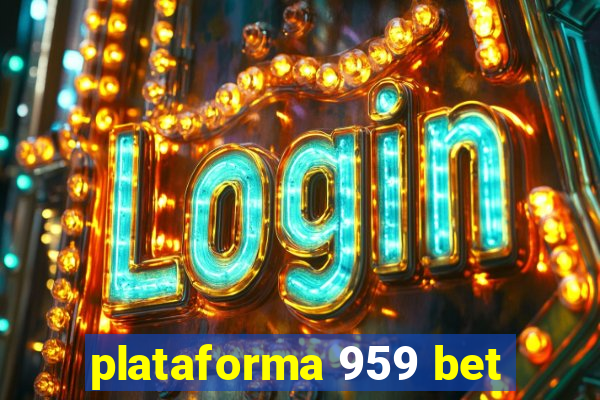 plataforma 959 bet