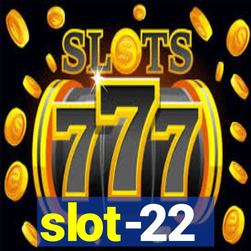 slot-22