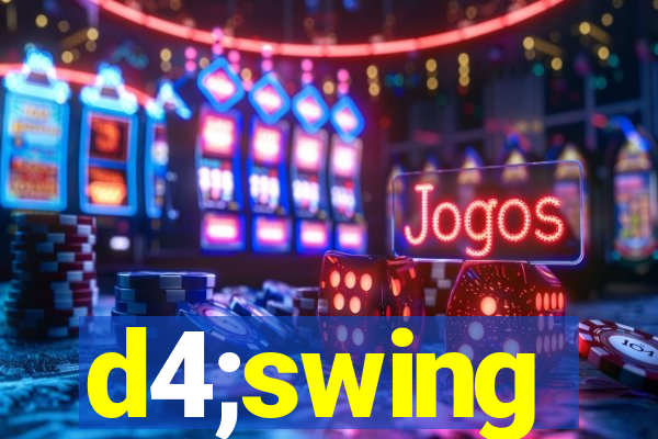 d4;swing