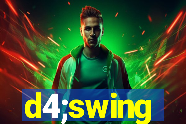 d4;swing