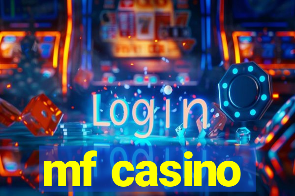 mf casino