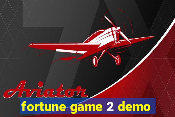 fortune game 2 demo