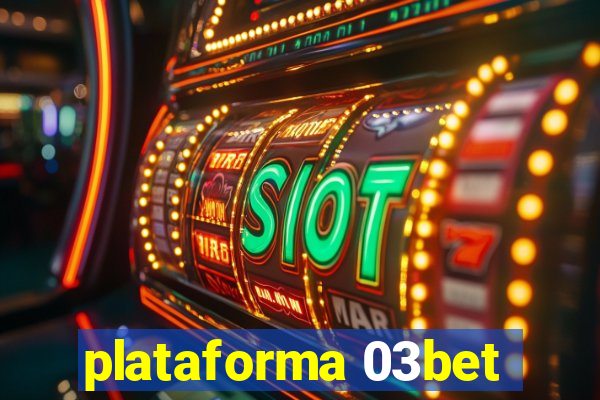 plataforma 03bet