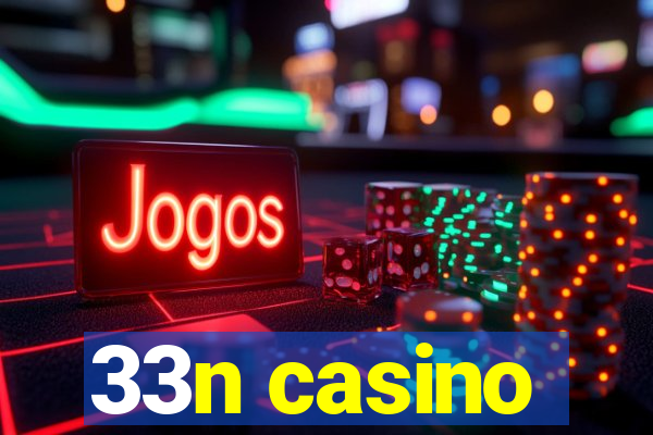 33n casino