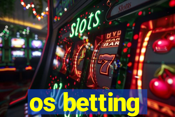 os betting