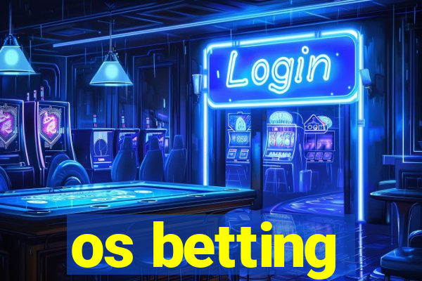 os betting